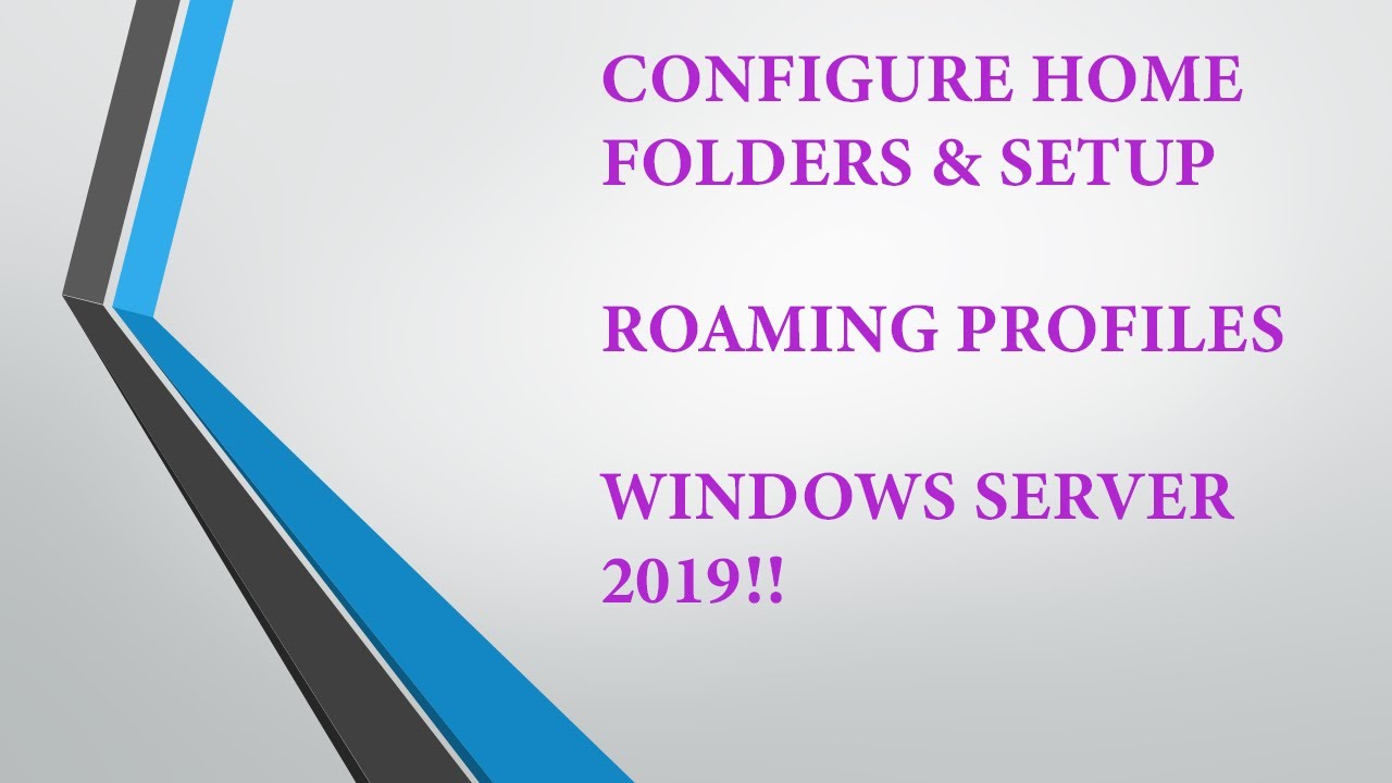 Creating A Home Folder Setting Up Roaming Profiles On Windows Server 2019