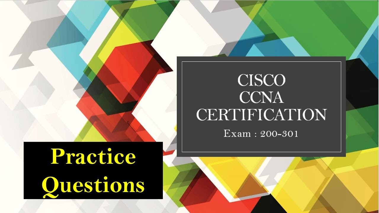 Ccna Exam Questions Cisco Certification Details Practice