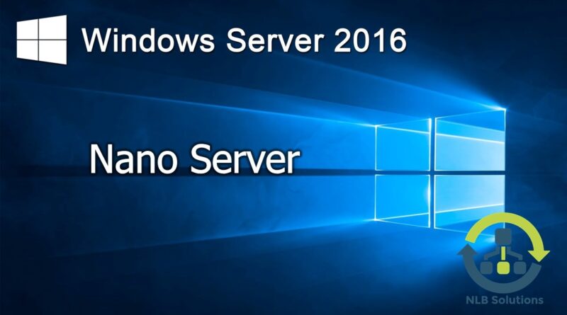 Что такое nano server windows 2016