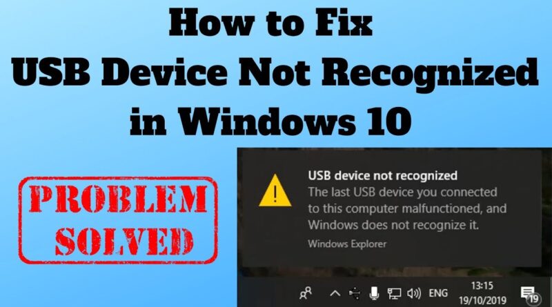 How To Fix USB Device Not Recognized In Windows 10