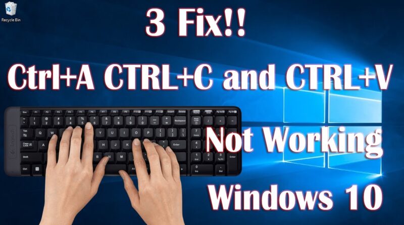 Ctrl+a Ctrl+c And Ctrl+v Not Working In Windows 10 (3 Fix For Laptop 