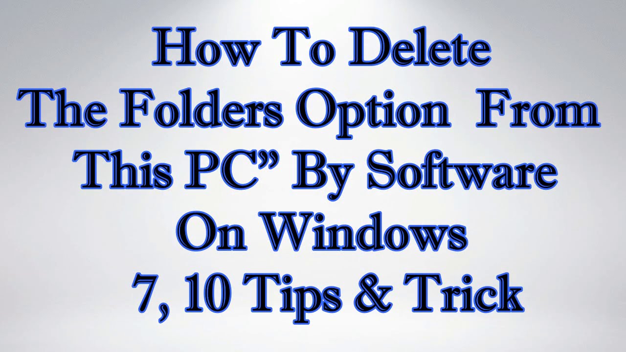 how-to-delete-the-folders-option-from-this-pc-by-software-on-windows-7