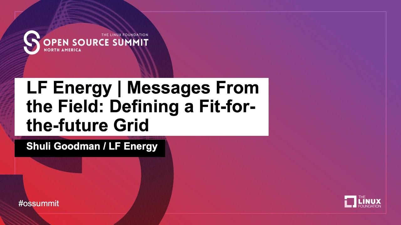 LF Energy Messages From the Field Defining a Fitforthefuture Grid