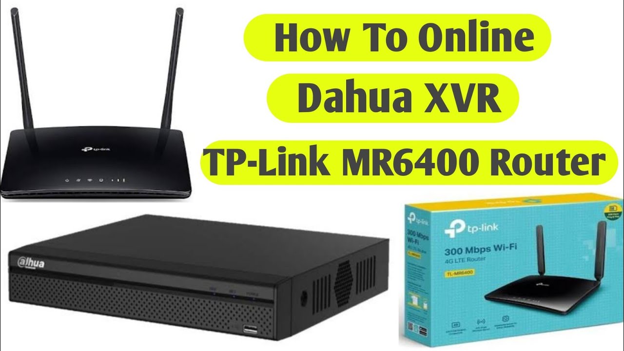 TP-Link MR6400 4G LTE Router Speed Test | How To Online Dahua XVR With ...