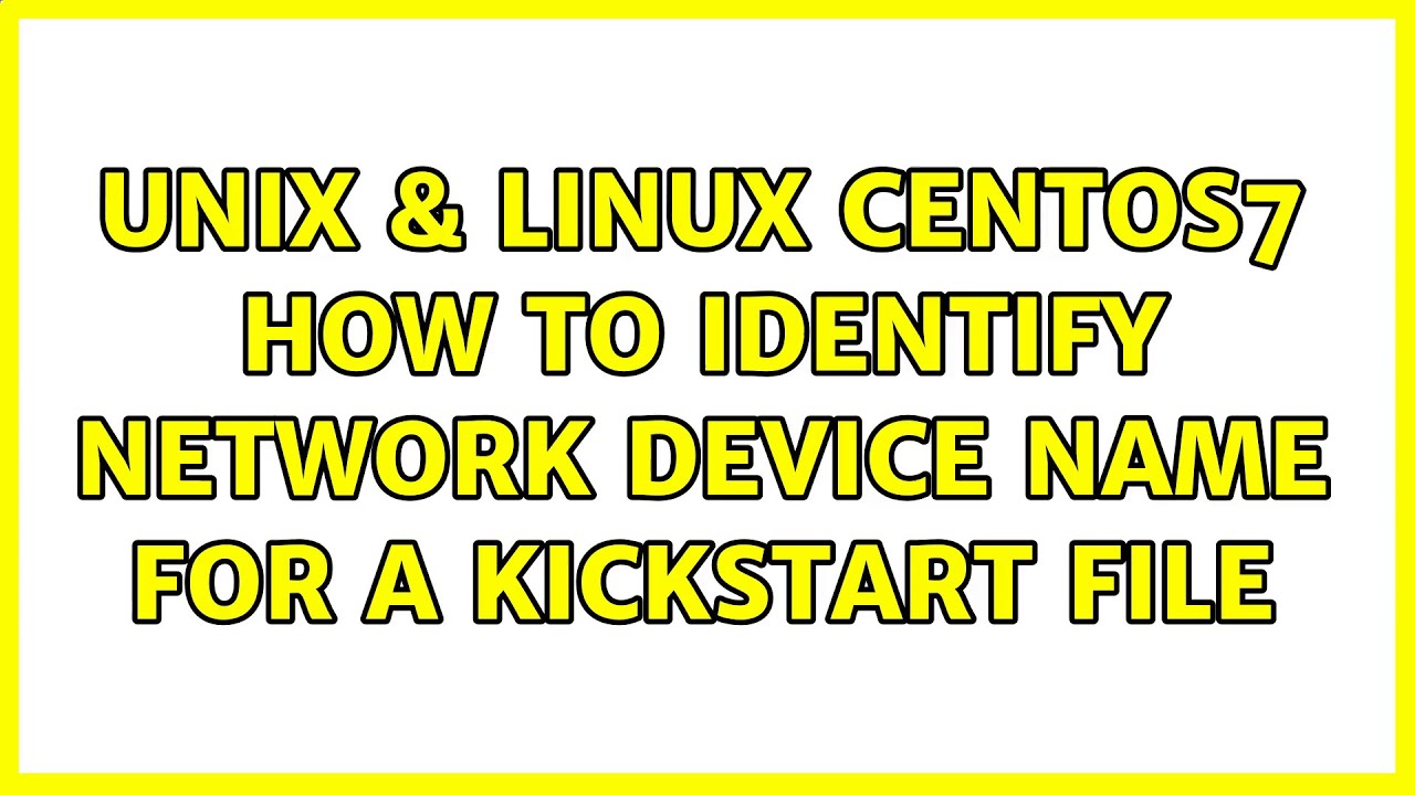 unix-linux-centos7-how-to-identify-network-device-name-for-a