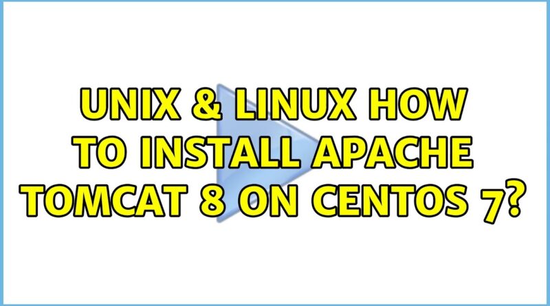 unix-linux-how-to-install-apache-tomcat-8-on-centos-7