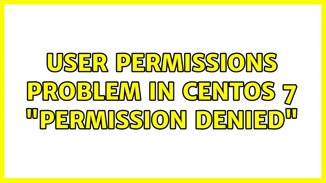 Centos permission denied как исправить