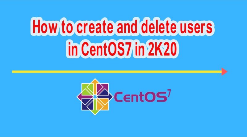 how-to-create-and-delete-users-in-centos-7