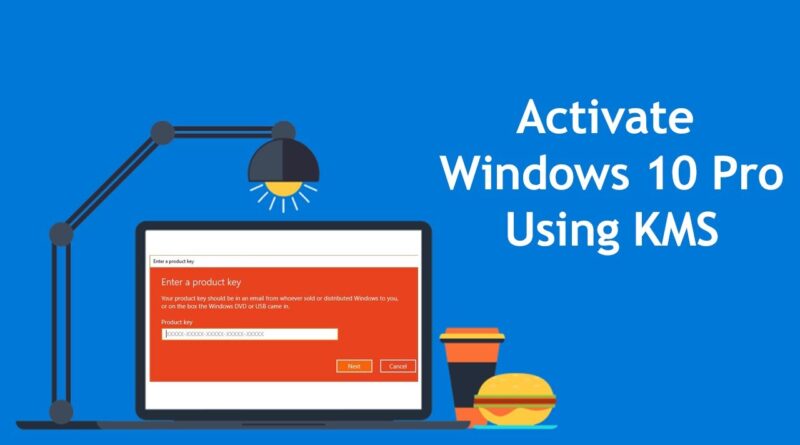 activate windows 10 pro free using kms key