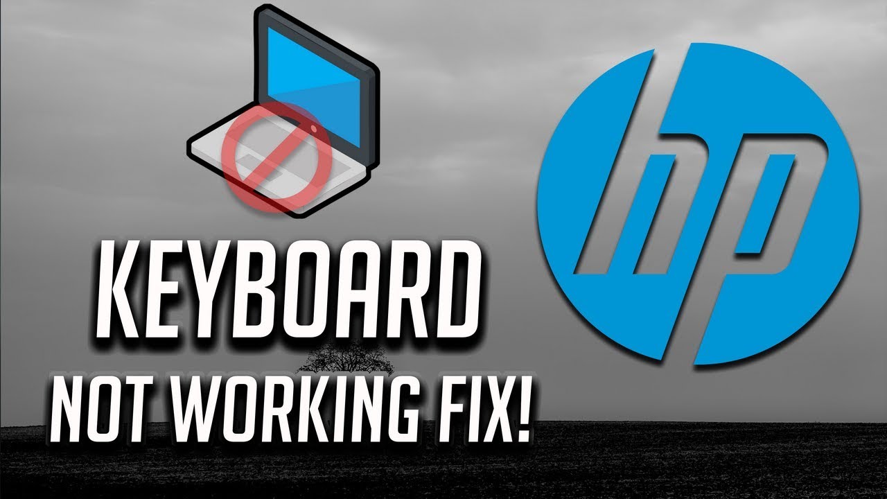 Fix HP Keyboard Not Working Windows 10/8/7 - [3 Solutions 2020]