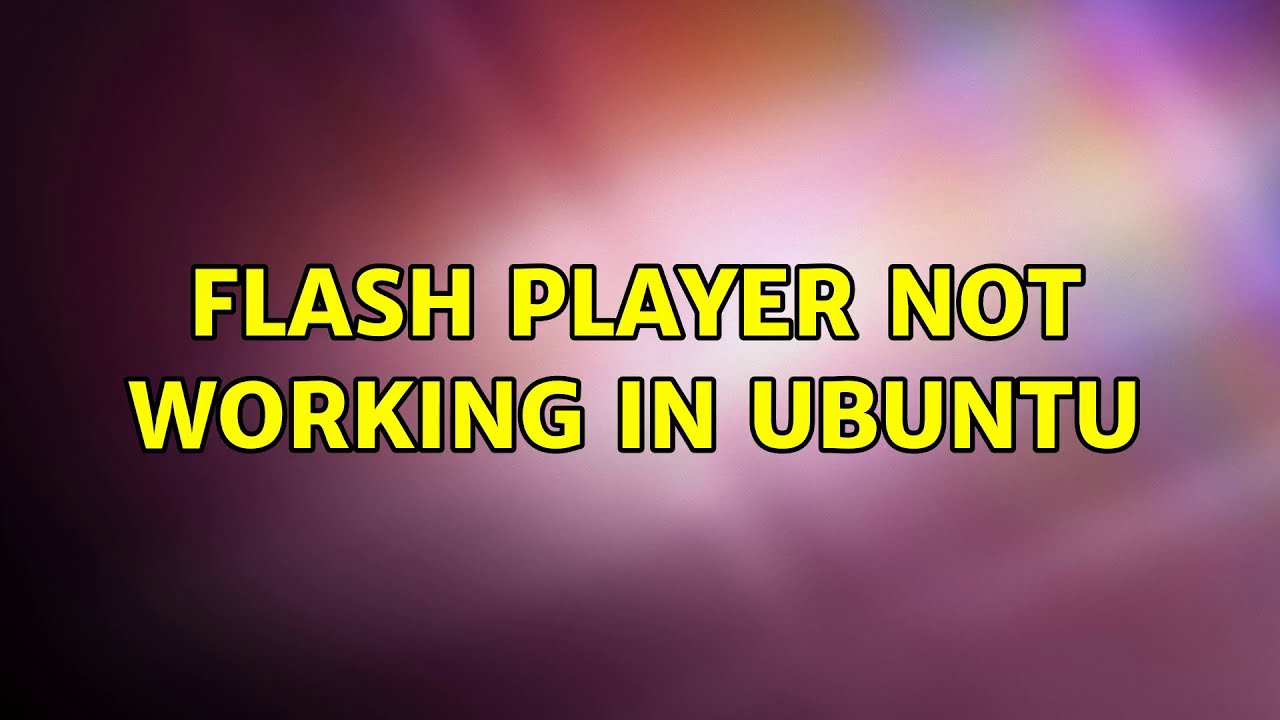 Не работает flash player ubuntu