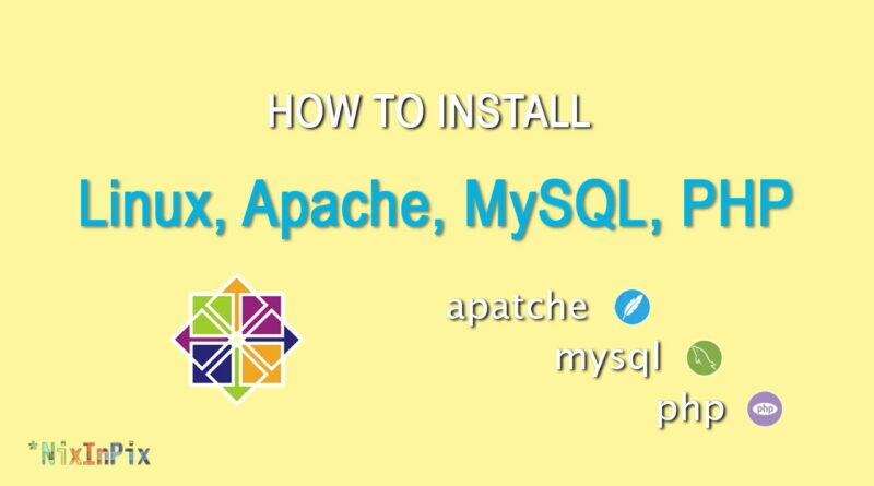 How To Install Linux, Apache, MySQL, PHP LAMP Stack On CentOS 7