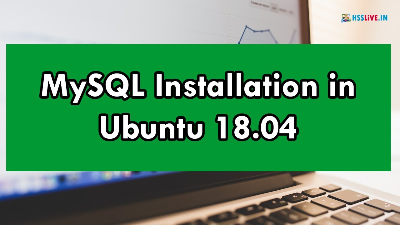 How To Download And Install MySQL In Ubuntu 18 04 MySQL 18 04 