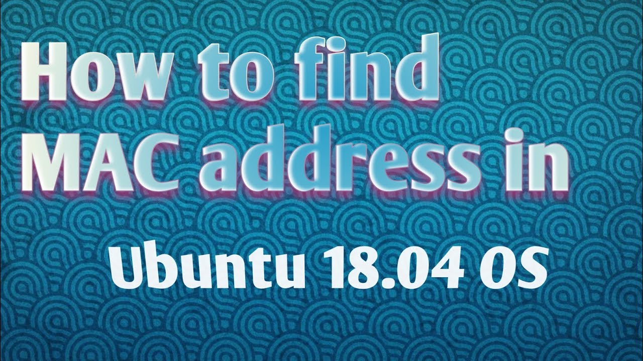 how-to-find-mac-address-in-ubuntu-18-04-malayalam-video