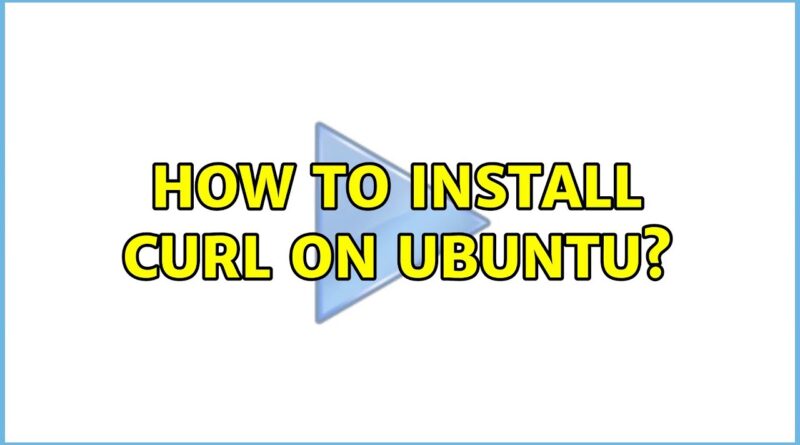 how-to-install-curl-on-ubuntu