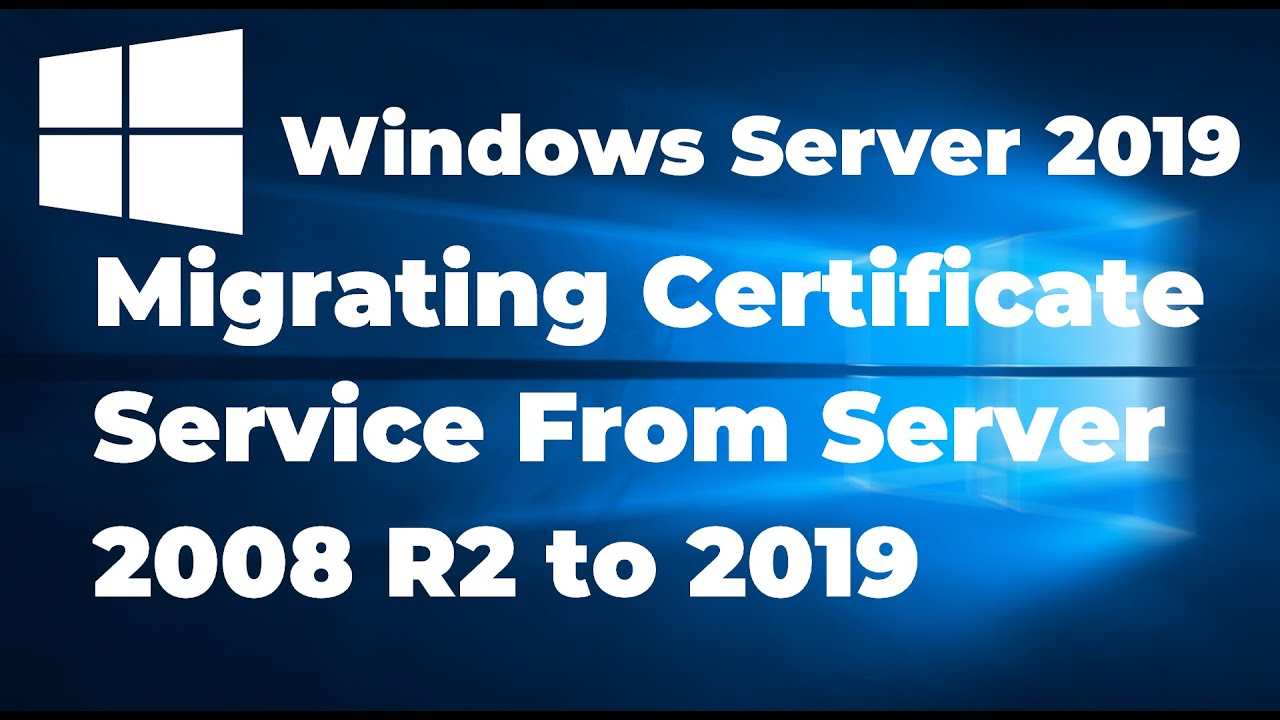 migrating-certificate-service-from-windows-server-2008-r2-to-2019