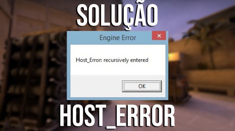 Host error recursively entered cs go как решить