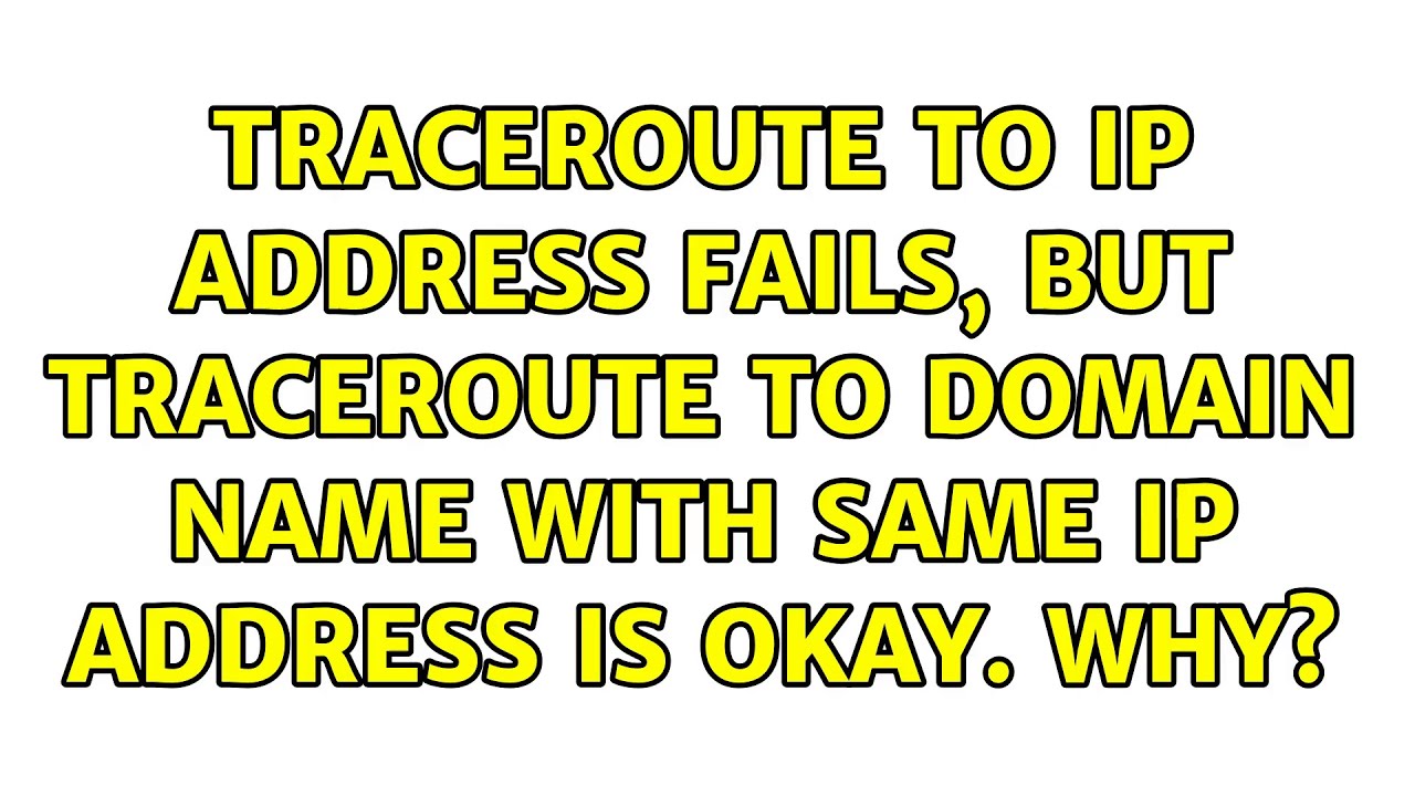 Traceroute to IP address fails, but traceroute to domain ...