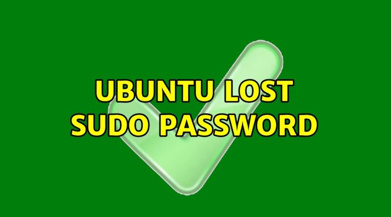 ubuntu-lost-sudo-password-2-solutions