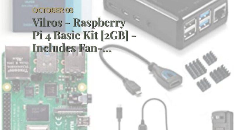 Vilros Raspberry Pi 4 Basic Kit 2gb Includes Fan Cooled Case Power Supply With Switch H 8256