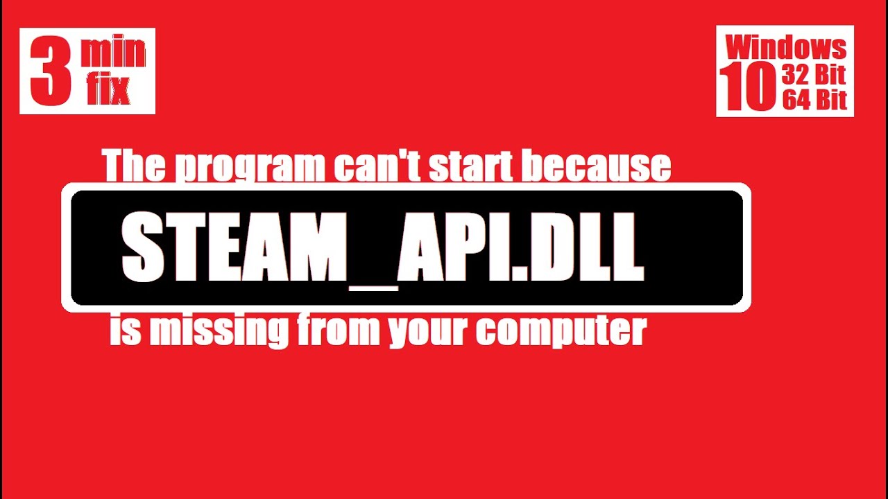why is steam api dll missing
