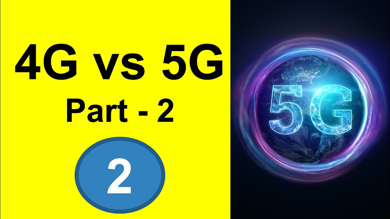 4G vs 5G -- Part 2 |4G vs 5G | 5G | 5GNR | 5G Core | LTE vs 5G