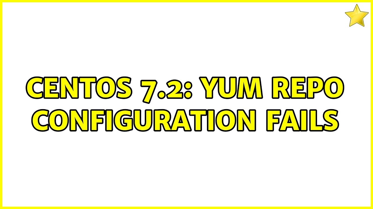 centos-7-2-yum-repo-configuration-fails-3-solutions