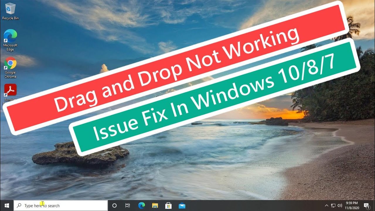 Drag and Drop Not Working Issue Fix In Windows 10/8/7
