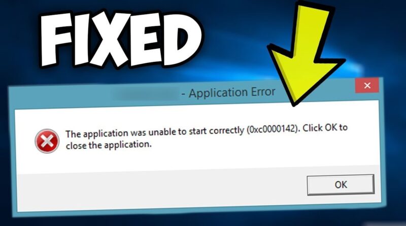 Fix: The Application Was Unable To Start Correctly 0xc0000142 Error In ...