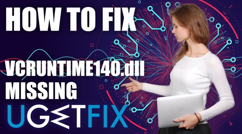 how-to-fix-vcruntime140-dll-is-missing-error-on-windows