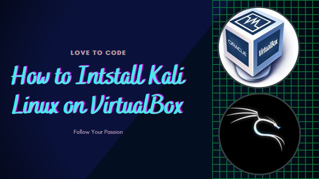 how to use virtualbox to install kali linux