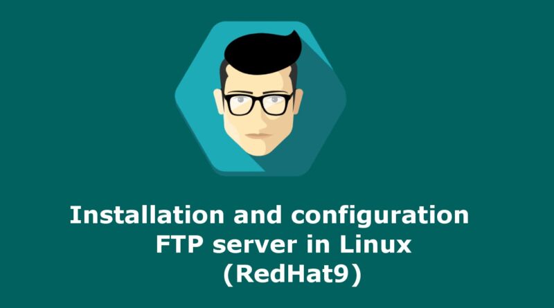 installation-and-configuration-ftp-server-in-linux-redhat-9