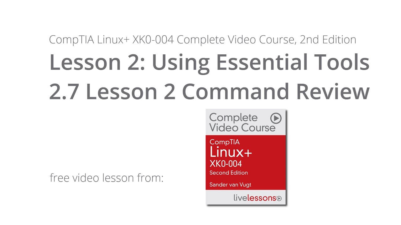 Lesson 2 Command Review CompTIA Linux+ XK0 004 > BENISNOUS