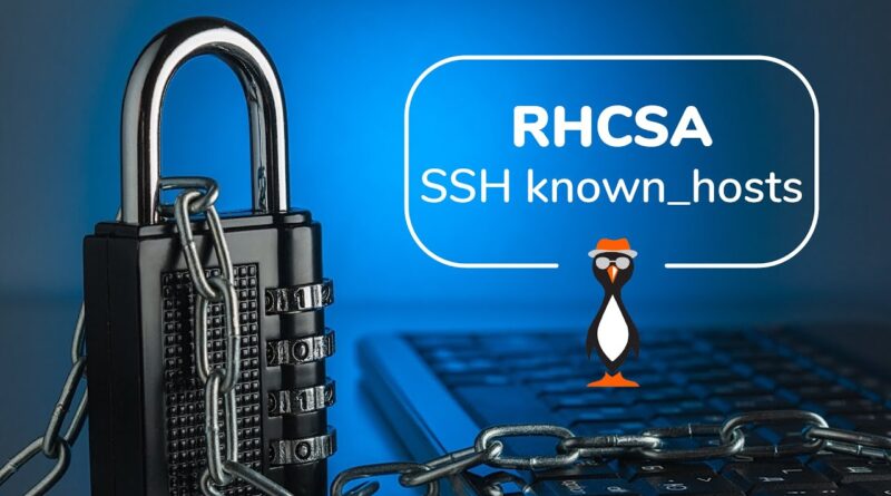 rhcsa-8-ssh-server-authentication-using-stricthostkeychecking-red