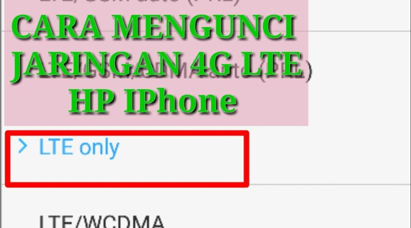 cara-mengunci-jaringan-4g-lte-hp-iphone