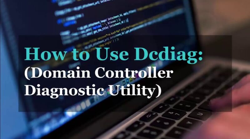 dcdiag-how-to-check-domain-controller-health