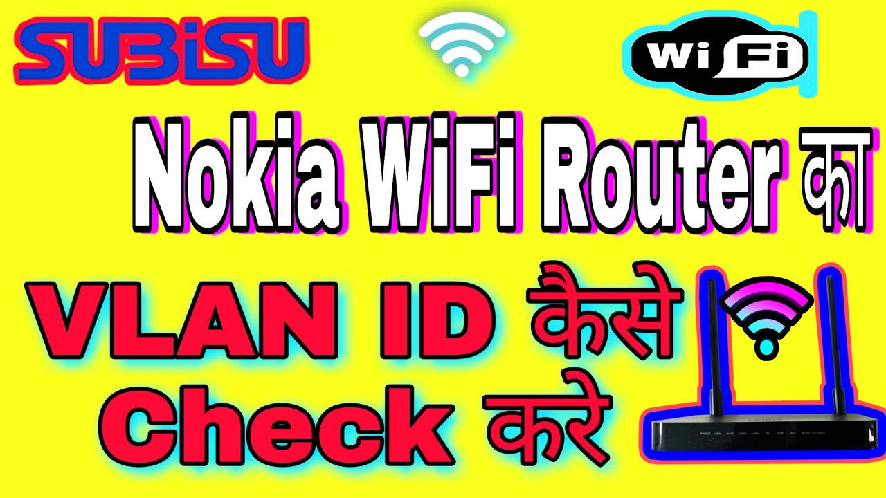 how-to-check-vlan-id-of-subisu-nokia-wifi-router-2021-subisu-nokia