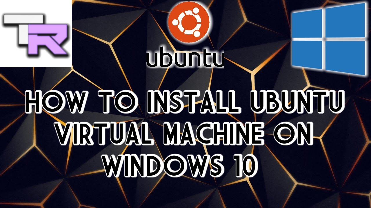 install ubuntu vm on windows 10