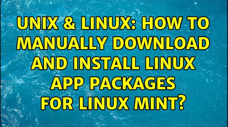 unix-linux-how-to-manually-download-and-install-linux-app-packages