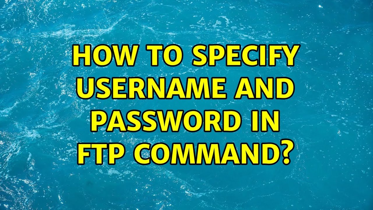 Ftp Command With Username And Password