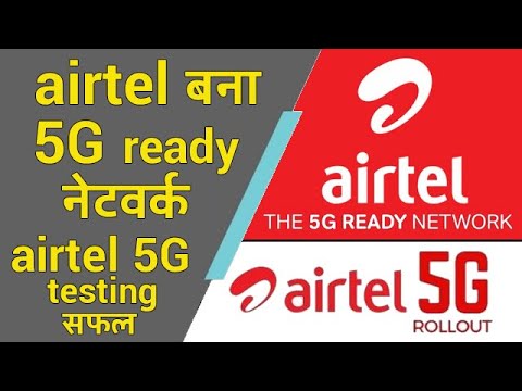 Airtel Becomes 5G Ready Network, 5G Testing Successful in Hyderabad