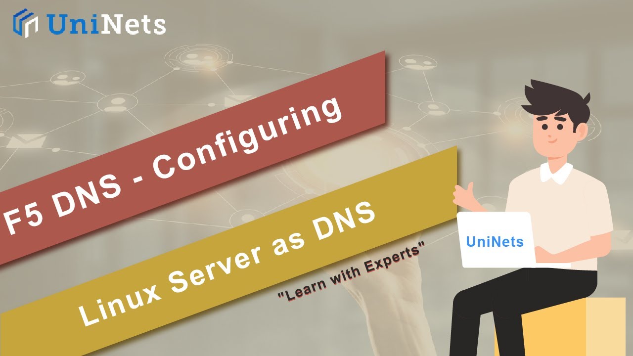 Configuring Linux Server as DNS Learn F5 DNS Course Topic with Expert