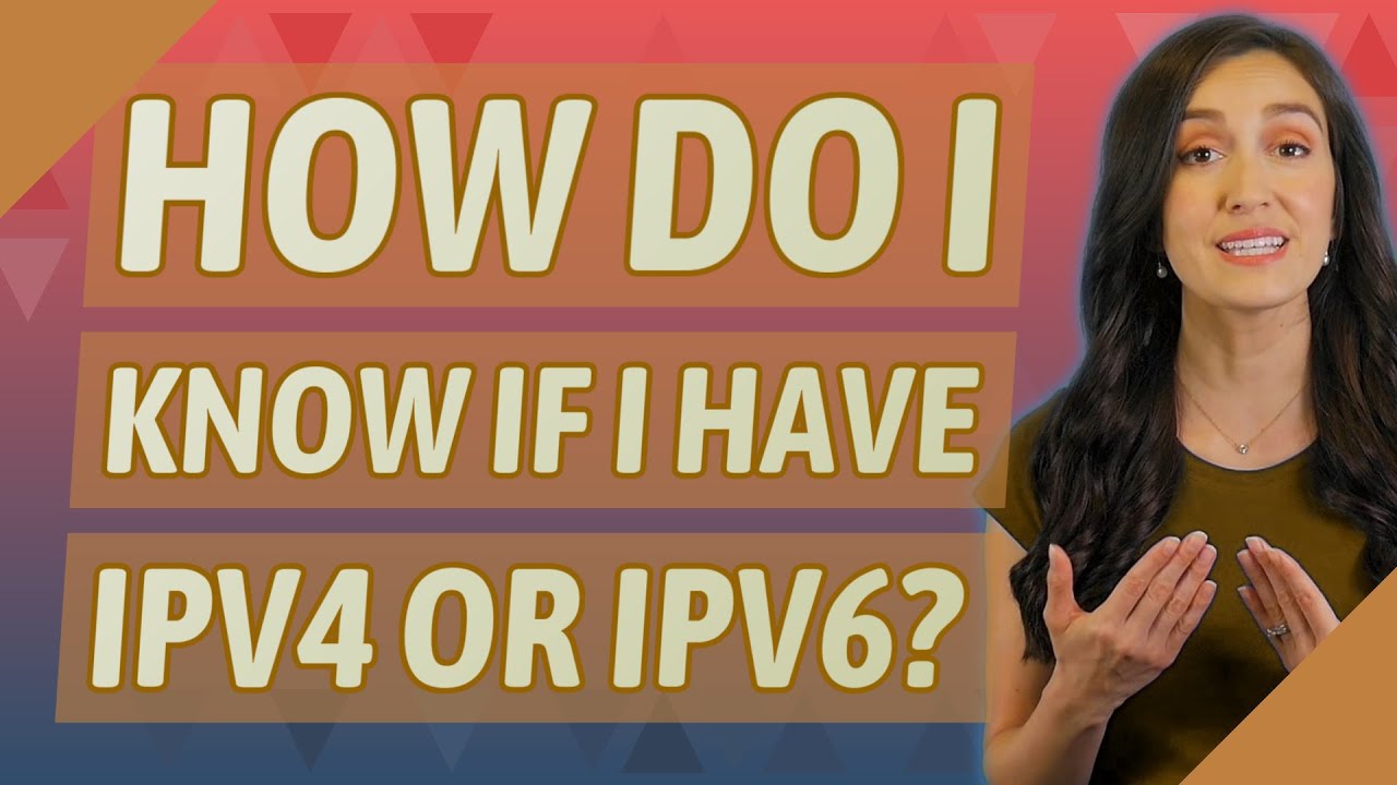 how-do-i-know-if-i-have-ipv4-or-ipv6