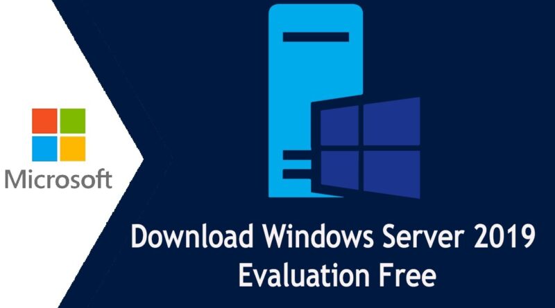 How to Download Windows Server 2019 Evaluation Free | Try Windows