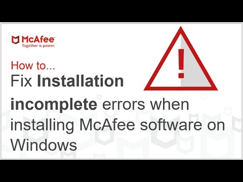 How to fix Installation incomplete errors when installing McAfee ...