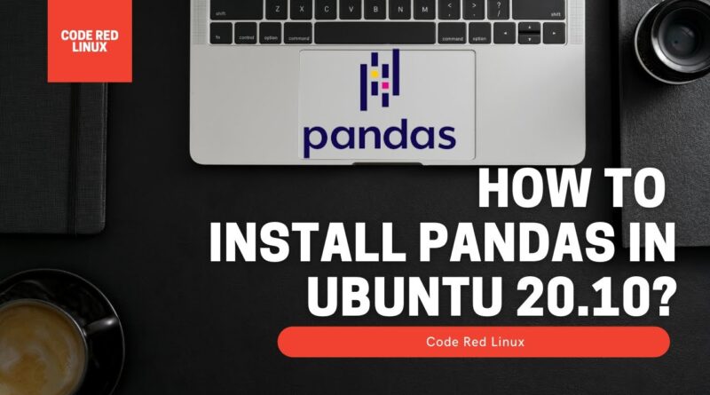 how-to-install-pandas-in-ubuntu-ubuntu-20-04-ubuntu-18-10-2020