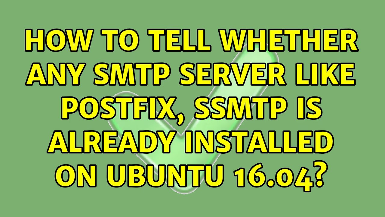 How to tell whether any smtp server like postfix, ssmtp is already