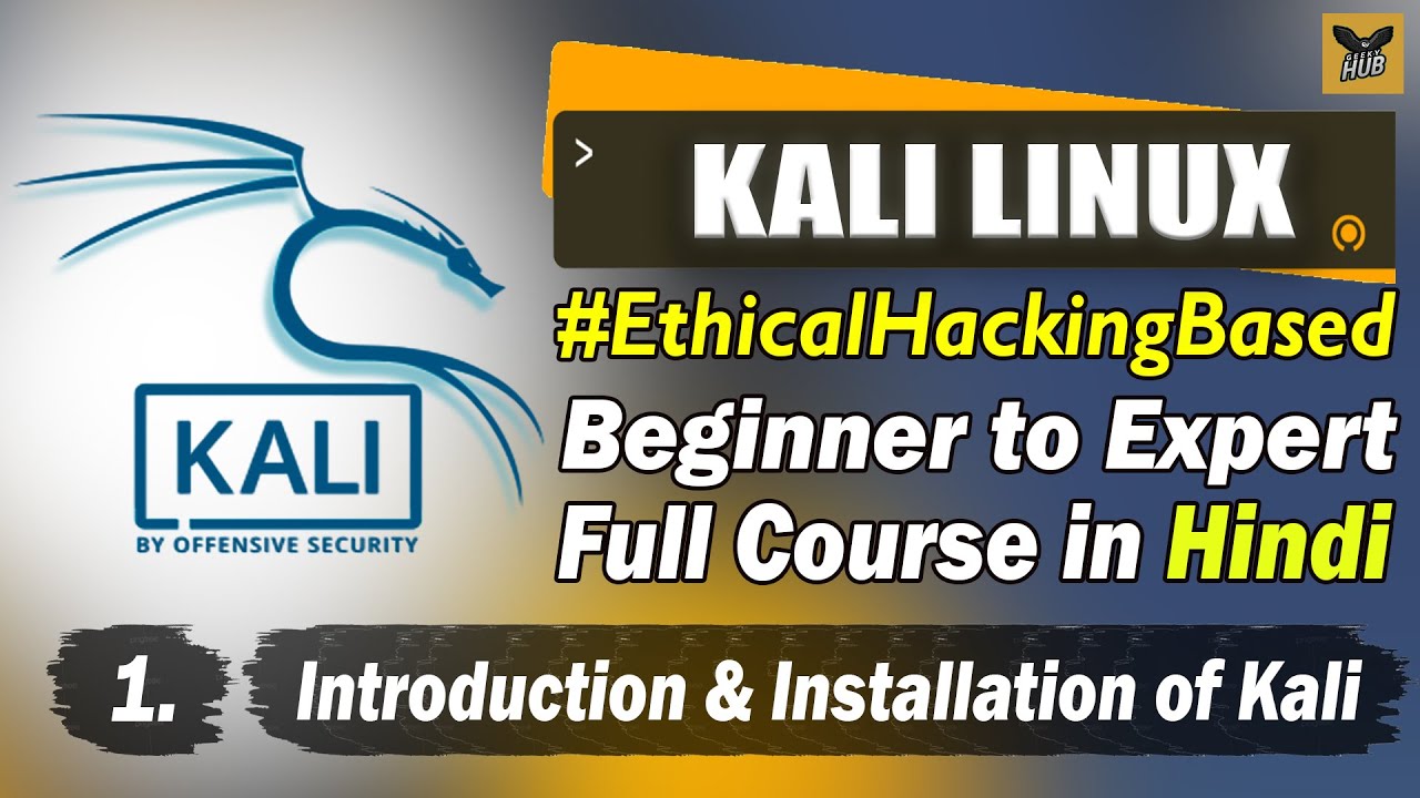 Introduction, Downloading & Installation of Kali Linux Setting Kali's