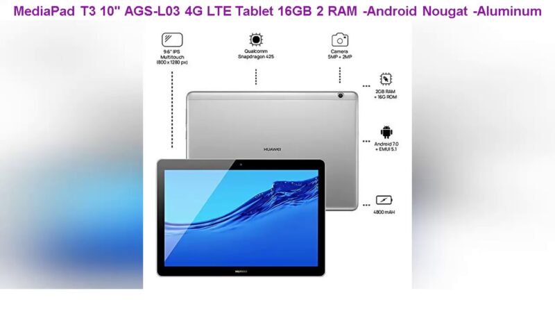 MediaPad T3 10" AGS-L03 4G LTE Tablet 16GB 2 RAM -Android Nougat