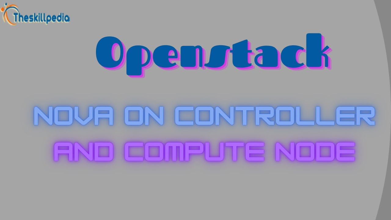 openstack-nova-on-controller-and-compute-node-openstack-tutorial